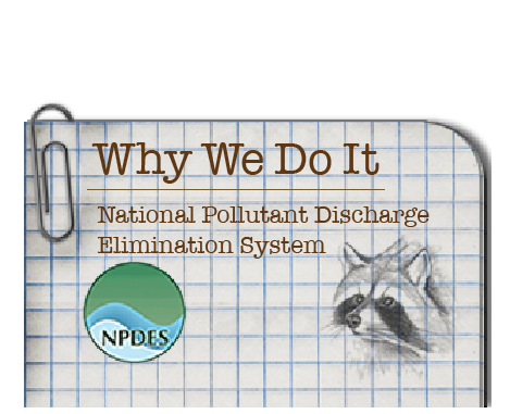 Why We Do It - National Pollutant Discharge Elimination System NPDES
